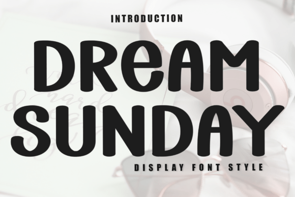 Dream Sunday: A Creative Font for Modern Designers