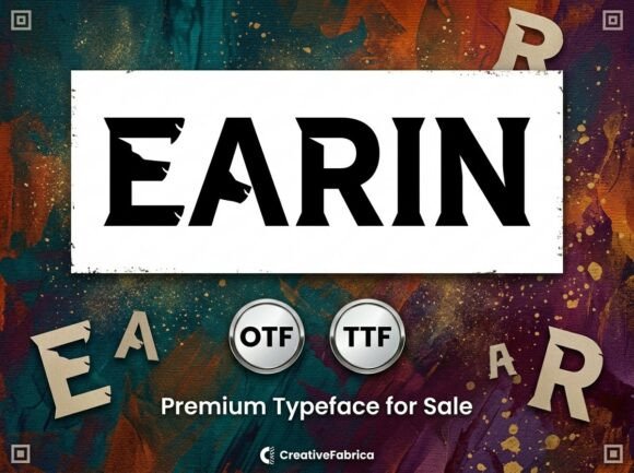 Earin: Unleashing Industrial Strength in Typography