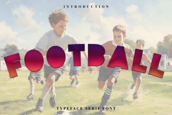 Football Font: The Stylish Typeface for Modern Branding