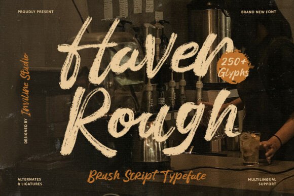 Haven Rough: The Brush Script with Wild, Authentic Soul
