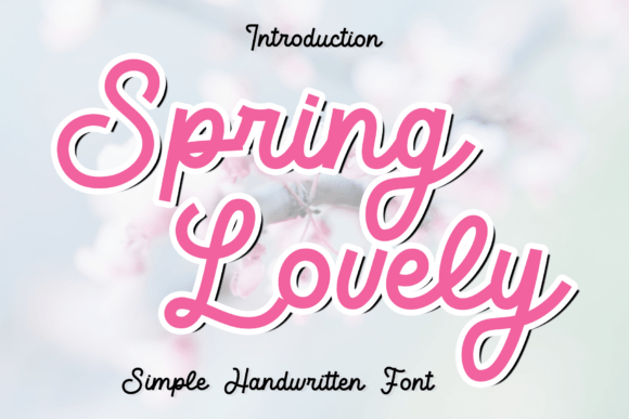 Spring Lovely: The Elegant Script Font for Meaningful Designs